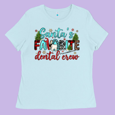 Santas Favorite Dental Crew Ladies Tee Designed By Jahusdesignshop