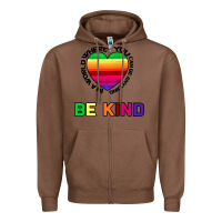 Chestnut In A World Where You Can Be Anything Be Kind Zipper Hoodie - Bettercallsaul