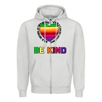 Dove Grey In A World Where You Can Be Anything Be Kind Zipper Hoodie - Bettercallsaul