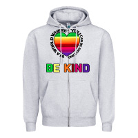 Heather Grey In A World Where You Can Be Anything Be Kind Zipper Hoodie - Bettercallsaul