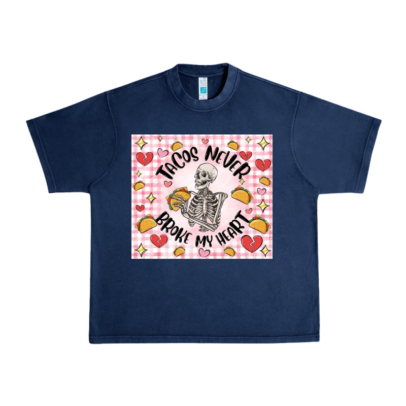 Tacos Never Broke My Heart Urban Heavy Tee by MaliasSmallBusiness | Teevron