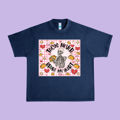 Tacos Never Broke My Heart Urban Heavy Tee Designed By Maliassmallbusiness