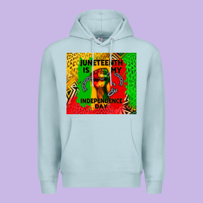 Juneteenth Is My Independence Day Premium Hoodie Designed By Cowgirlartshop
