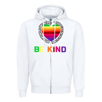 White In A World Where You Can Be Anything Be Kind Shirt Zipper Hoodie - Bettercallsaul
