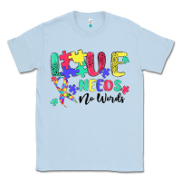 Dusty Blue love needs no words autism Classic Tee - MaliasSmallBusiness