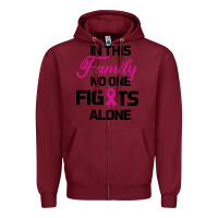Burgundy In This Family No One Fights Alone Zipper Hoodie - Bettercallsaul