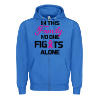 True Royal In This Family No One Fights Alone Zipper Hoodie - Bettercallsaul