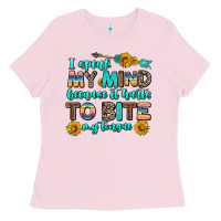 I Speak My Mind Because It Hurts To Bite My Tongue Ladies Tee | Teevron