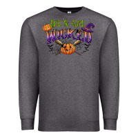 Charcoal Heather lets get wicked Premium Sweatshirt - CowGirlArtShop