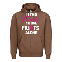 In This Family No One Fights Alone Cancer Survivor Zipper Hoodie | Teevron