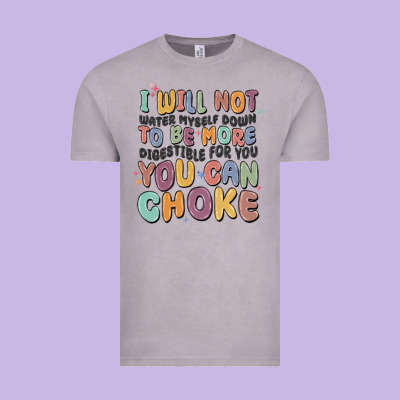 I Will Not Water Myself Down To Be More Digestible Vintage Tee Designed By Maliassmallbusiness
