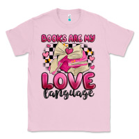 Bubblegum Pink books are my love language Classic Tee - MaliasSmallBusiness