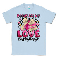 Dusty Blue books are my love language Classic Tee - MaliasSmallBusiness