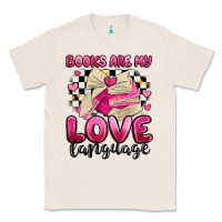 Natural books are my love language Classic Tee - MaliasSmallBusiness