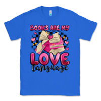 True Royal books are my love language Classic Tee - MaliasSmallBusiness