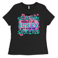 Black ı have selective hearing ı am sorry you were not Ladies Tee - AdoDesignShop