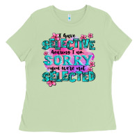 Matcha ı have selective hearing ı am sorry you were not Ladies Tee - AdoDesignShop