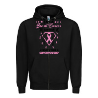 I Am A Breast Cancer Survivor What Is Your Superpower Zipper Hoodie | Teevron