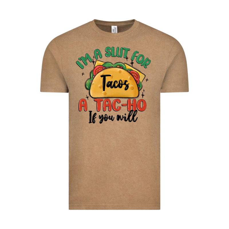I'm A Slut For Tacos A Tac Ho If You Will Vintage Tee by MaliasSmallBusiness | Teevron