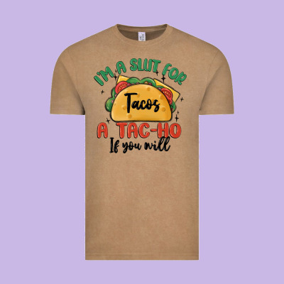 I'm A Slut For Tacos A Tac Ho If You Will Vintage Tee Designed By Maliassmallbusiness