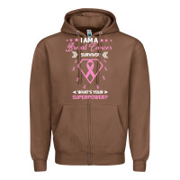 I Am A Breast Cancer Survivor What Is Your Superpower Zipper Hoodie | Teevron