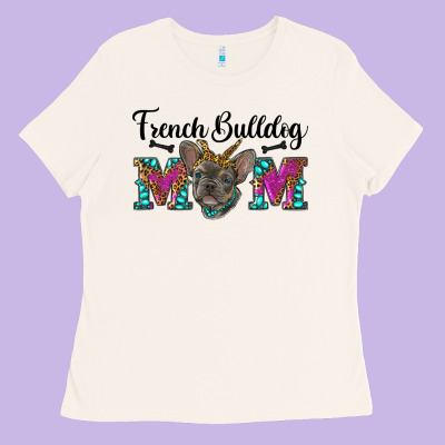 French Bulldog Mom Ladies Tee Designed By Ranaportraitstore