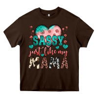 Chocolate Brown sassy just like my mama Heavy Core Tee - JahusDesignShop