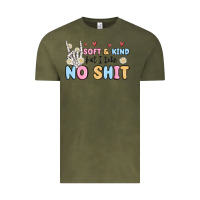 Vintage Olive soft and kind but i take no shit Vintage Tee - MaliasSmallBusiness