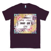 Plum feeling kinda idgaf   ish today Classic Tee - MaliasSmallBusiness