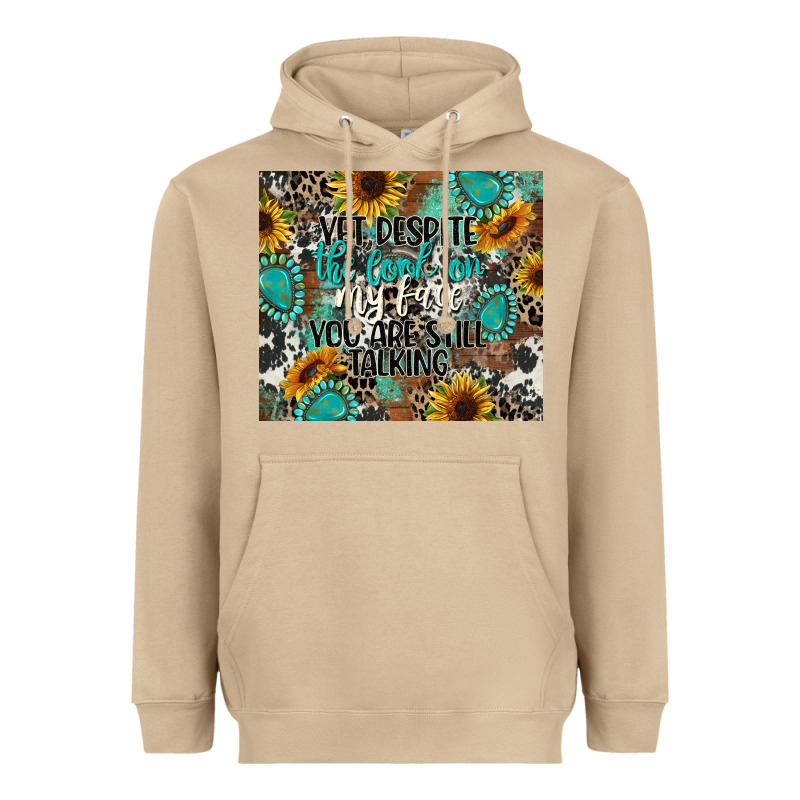 Yet Despite The Look On My Face You Are Still Talk Heavyweight Hoodie by CowGirlArtShop | Teevron
