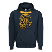 Navy Let your Faith Be Bigger than your fear Zipper Hoodie - Bettercallsaul