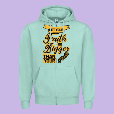 Let Your Faith Be Bigger Than Your Fear Zipper Hoodie Designed By Bettercallsaul