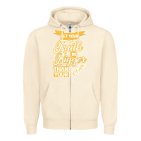 Sandshell Let Your Faith Be Bigger Than Your Fear Zipper Hoodie - Bettercallsaul
