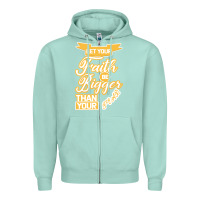 Let Your Faith Be Bigger Than Your Fear Zipper Hoodie | Teevron