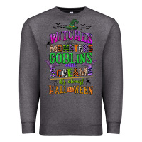 Charcoal Heather witches monsters goblins and screams its almost halloween Premium Sweatshirt - CowGirlArtShop