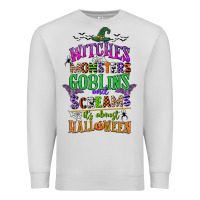 Dove Grey witches monsters goblins and screams its almost halloween Premium Sweatshirt - CowGirlArtShop