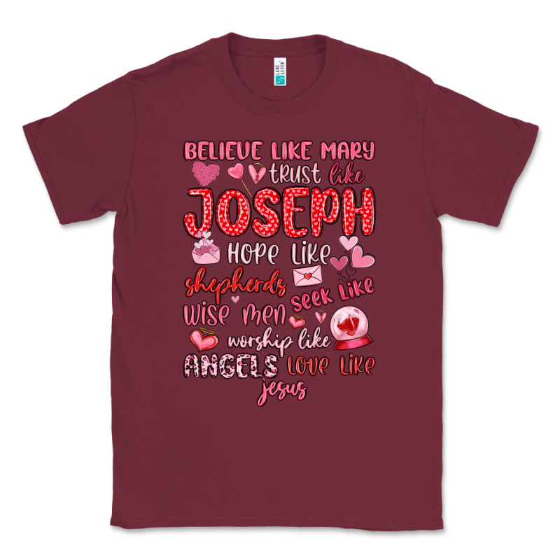 Believe Like Mary Trust Like Joseph Valentine S Da Classic Tee by MaliasSmallBusiness | Teevron