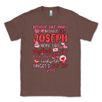 Chestnut believe like mary trust like joseph valentine s da Classic Tee - MaliasSmallBusiness
