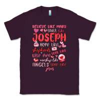Plum believe like mary trust like joseph valentine s da Classic Tee - MaliasSmallBusiness