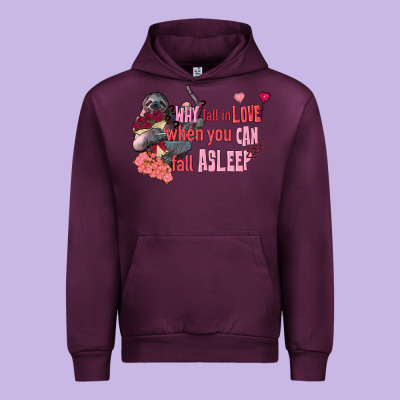 Sloth Why Fall In Love When You Can Fall Asleep Urban Hoodie Designed By Fadigitalartstudio
