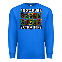 True Royal 100 pure brown sugar extra fine Premium Sweatshirt - CowGirlArtShop
