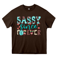 Chocolate Brown sassy since forever Heavy Core Tee - JahusDesignShop