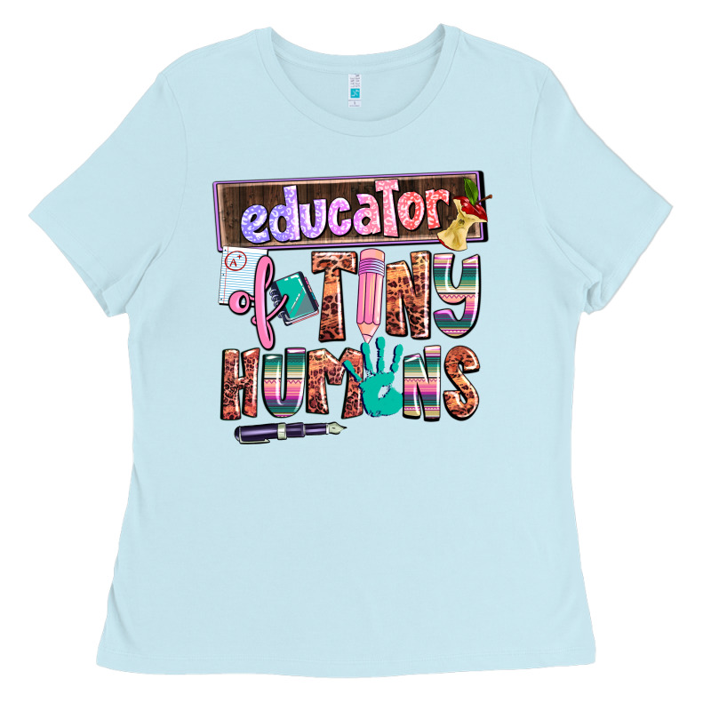 Educator Of Tiny Humans Ladies Tee by AdoDesignShop | Teevron