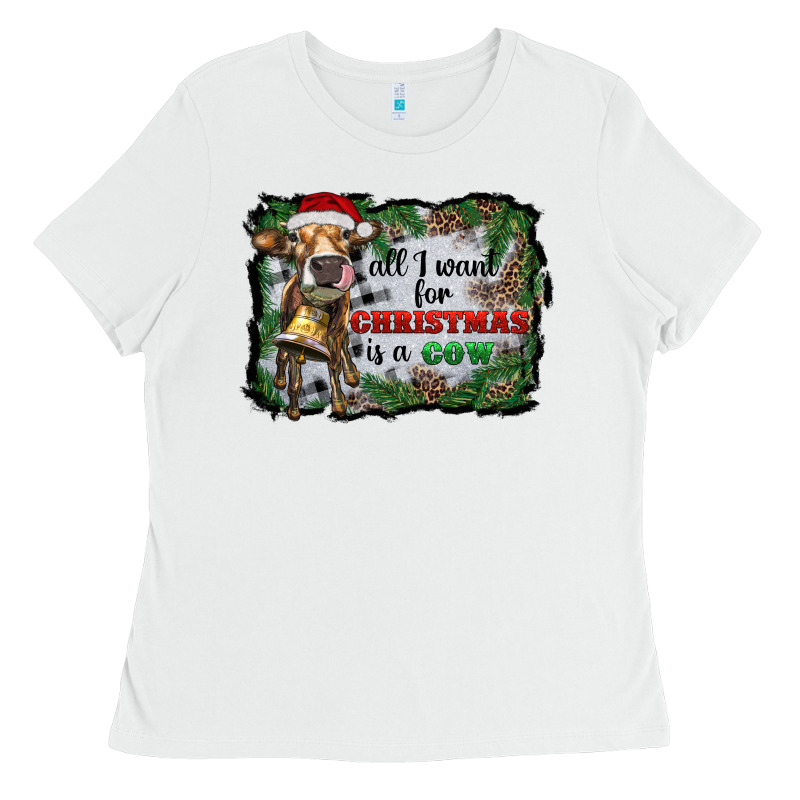 All I Want For Christmas Is A Cow Ladies Tee by RanaPortraitStore | Teevron