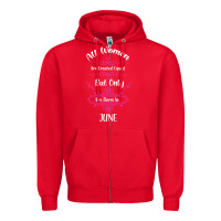 Red all women are created equal but only the smartest are born in june Zipper Hoodie - Bettercallsaul