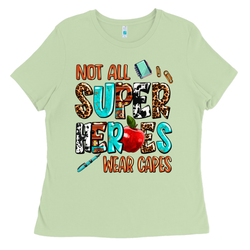 Not All Super Heroes Wear Capes Ladies Tee by AdoDesignShop | Teevron