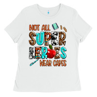 White not all super heroes wear capes Ladies Tee - AdoDesignShop