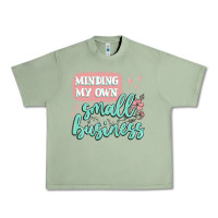 Oil Green minding my own small business Urban Heavy Tee - MaliasSmallBusiness