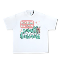 White minding my own small business Urban Heavy Tee - MaliasSmallBusiness