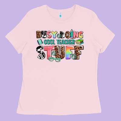 Busy Doing Cool Teacher Stuff Ladies Tee Designed By Adodesignshop